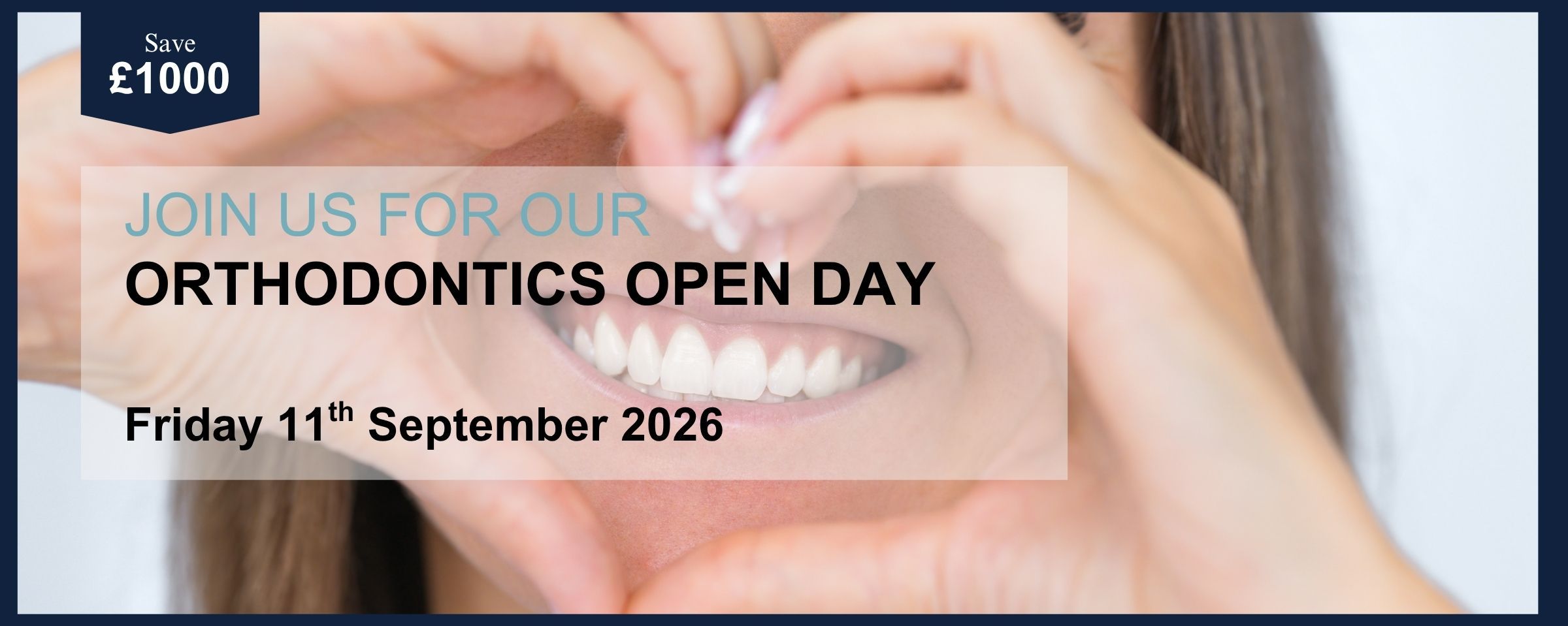 Save £1000 at our orthodontics open day!